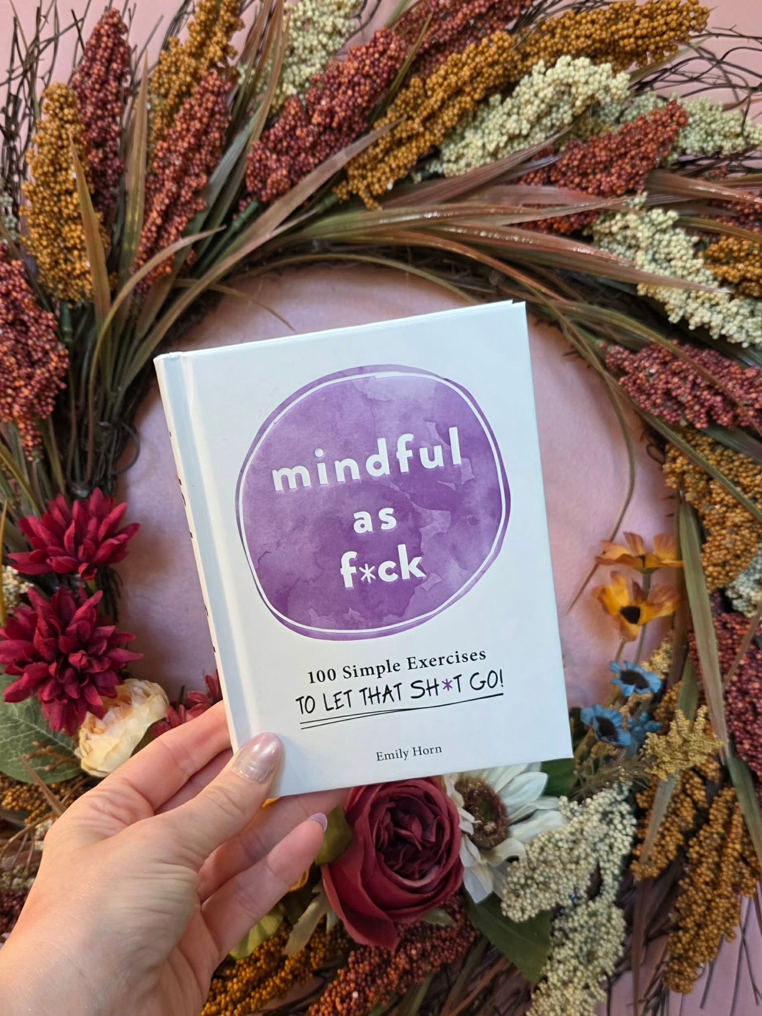 Mindful As F*ck by Emily Horn